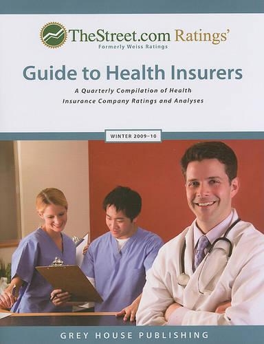TheStreet.com Ratings' Guide to Health Insurers: A Quarterly Compilation of Health Insurance Company Ratings and Analyses(Weiss Ratings Guide to Health Insurers)