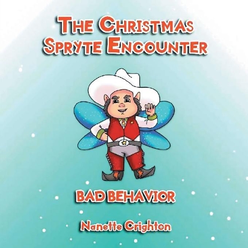 The Christmas Spryte Encounter: Bad Behavior