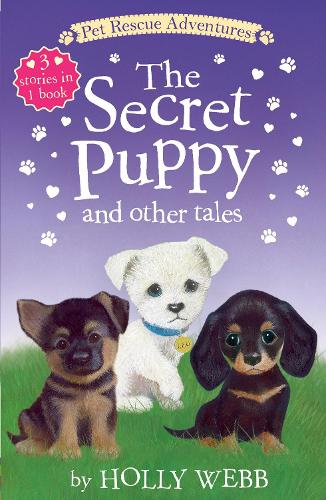 Secret Puppy and Other Tales: (Pet Rescue Adventures)