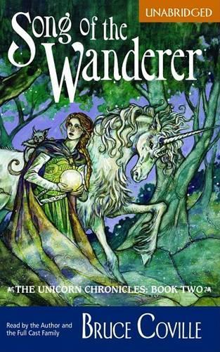 Song of the Wanderer (Economy): The Unicorn Chronicles: Book Two(2 Unicorn Chronicles (Audio))