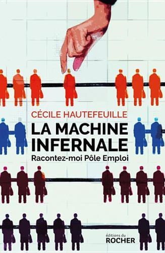 La Machine Infernale: Racontez-Moi Pole Emploi