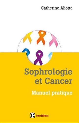 Sophrologie Et Cancer: Manuel Pratique