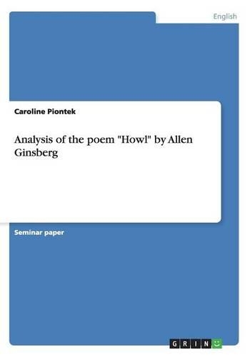 Analysis of the poem Howl by Allen Ginsberg: (English)