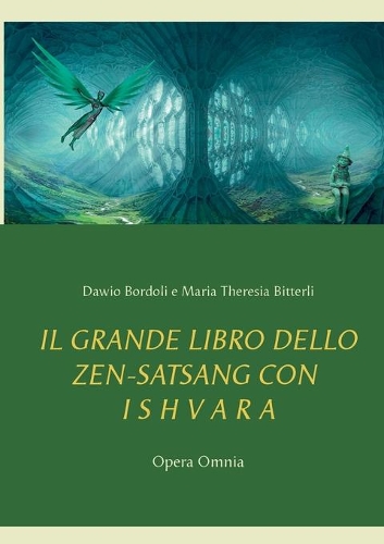 IL GRANDE LIBRO DELLO ZEN-SATSANG con I S H V A R A