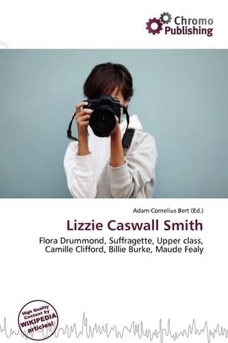 Lizzie Caswall Smith: (English)