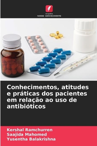 Conhecimentos, atitudes e práticas dos pacientes em relação ao uso de antibióticos