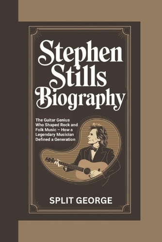 Stephen Stills Biography
