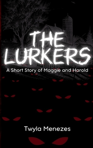 The Lurkers: A Short Story of Maggie and Harold