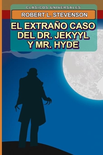 El extraño caso del Dr. Jekyll y Mr. Hyde