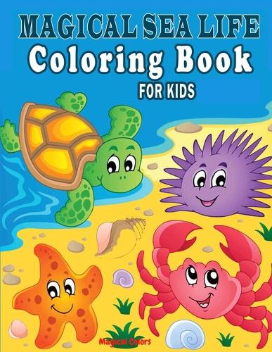 Magical Sea Life Coloring Book For Kids
