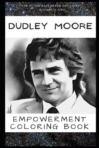 Empowerment Coloring Book: Dudley Moore Fantasy Illustrations