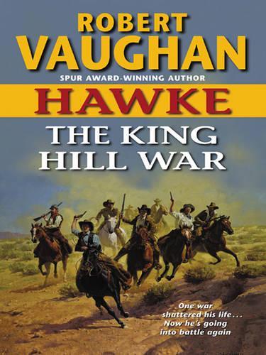 Hawke: The King Hill War: (Hawke (eBook))