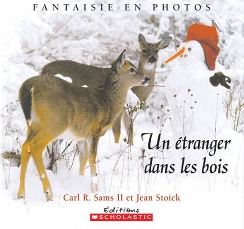 Un ?tranger Dans Les Bois: Fantaisie En Photos(French)