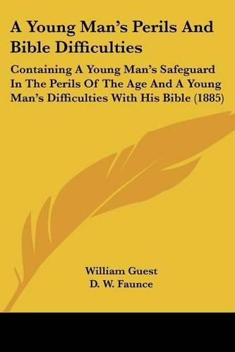 A Young Man's Perils And Bible Difficulties