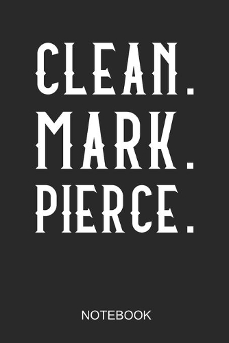 Clean.Mark.Pierce Notbook