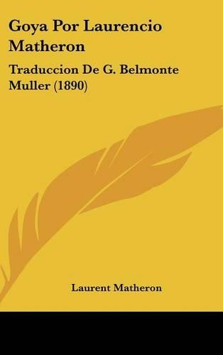 Goya Por Laurencio Matheron