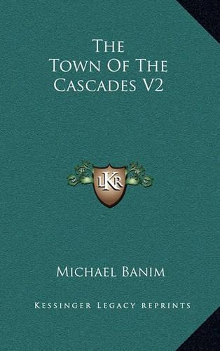 The Town Of The Cascades V2: (English)