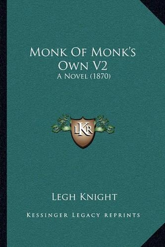 Monk Of Monk's Own V2: A Novel (1870)