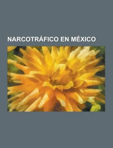 Narcotrafico En Mexico