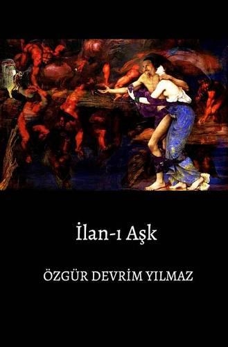 İlan-ı Aşk: (Turkish)