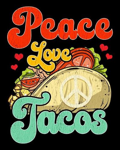 Peace Love Tacos
