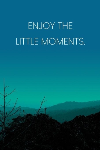 Inspirational Quote Notebook - 'Enjoy The Little Moments.' - Inspirational Journal to Write in - Inspirational Quote Diary