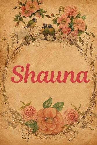 Shauna: Personalized Journal to write in Positive Thoughts for Women Teens Girls gifts holidays