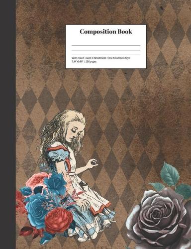 Composition Book Wide-Ruled Alice in Wonderland Floral Steampunk Style