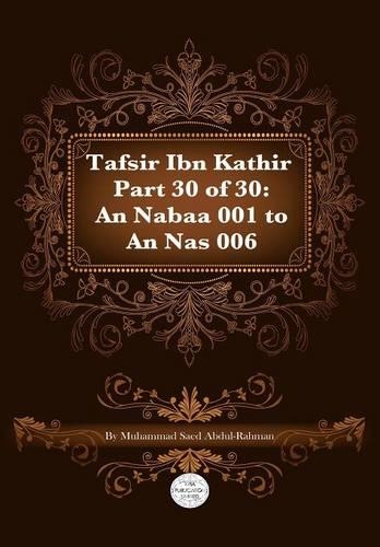 Tafsir Ibn Kathir Part 30 of 30: (English)