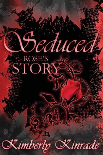 Seduced: Rose's Story(English)