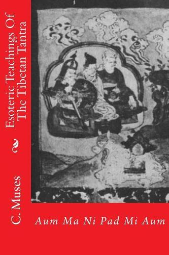 Esoteric Teachings of the Tibetan Tantra