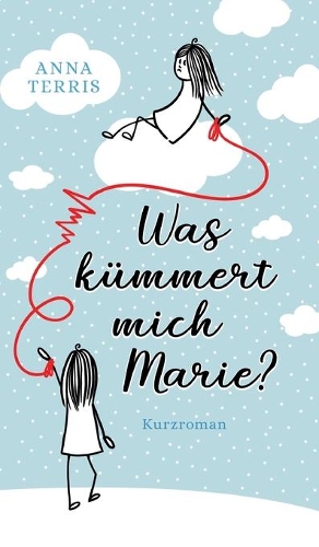 Was kümmert mich Marie?