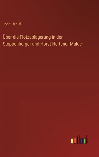 Über die Flötzablagerung in der Stoppenberger und Horst-Hertener Mulde