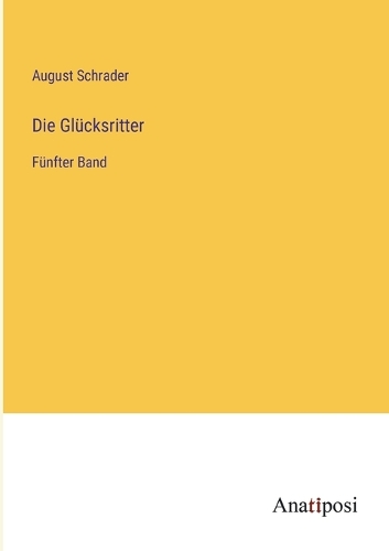 Die Glücksritter: Fünfter Band