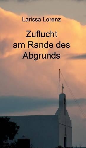 Zuflucht am Rande des Abgrunds