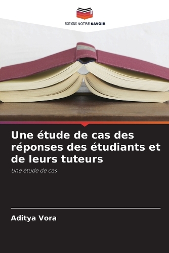 Une étude de cas des réponses des étudiants et de leurs tuteurs