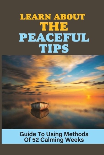 Learn About The Peaceful Tips