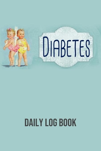 Diabetes Daily Log Book
