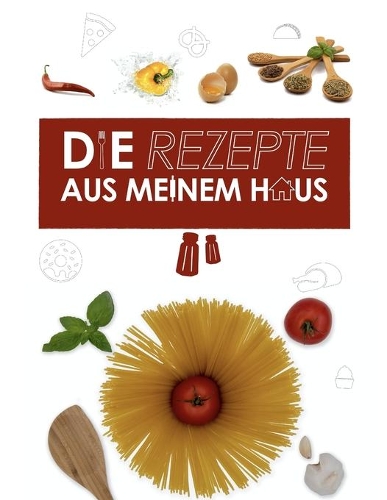 Die Rezepte Aus Meinem Haus das rezeptbuch zum selberschreiben