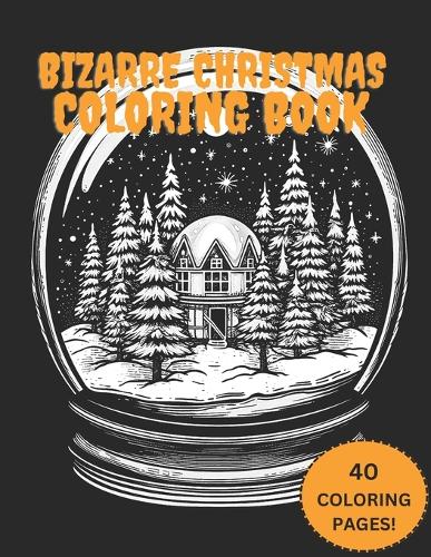 Bizarre Christmas Coloring Book