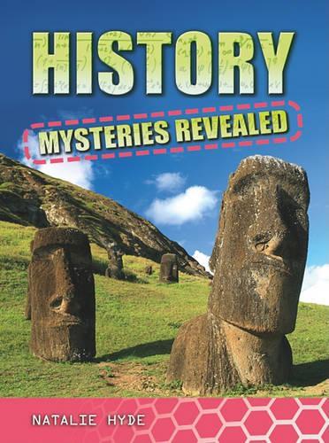 History Mysteries Revealed: (Mysteries Revealed)