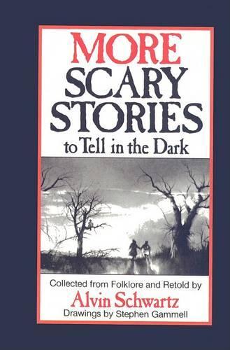 More Scary Stories to Tell in the Dark