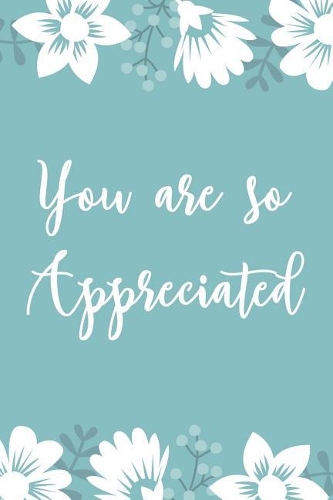 You Are So Appreciated
