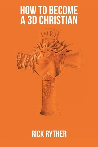 How To Become A 3D Christian