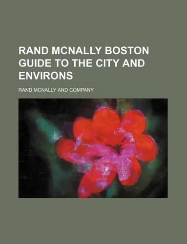 Rand McNally Boston Guide to the City and Environs