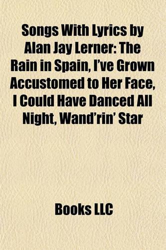 Songs with Lyrics by Alan Jay Lerner