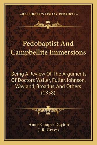 Pedobaptist And Campbellite Immersions