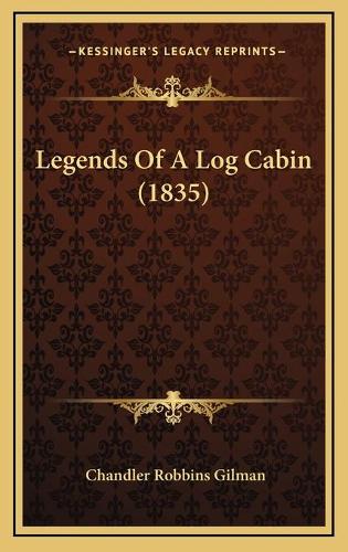Legends Of A Log Cabin (1835)