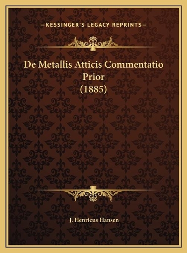 De Metallis Atticis Commentatio Prior (1885)