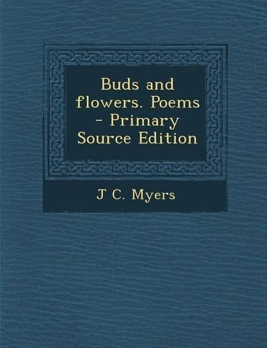Buds and Flowers. Poems
